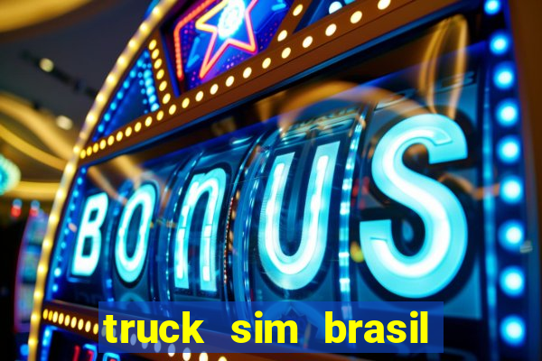 truck sim brasil dinheiro infinito